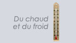Du chaud et du froid
