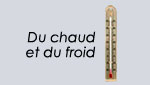 Du chaud et du froid